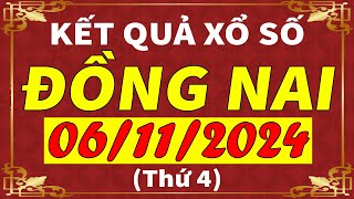 Xổ số Đồng Nai ngày 6 tháng 11 | XSDN - KQXSDN - SXDN | Xổ số kiến thiết Đồng Nai hôm nay