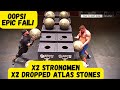 EPIC FAIL! Strongmen Drop Atlas Stones to Throw Away Title!