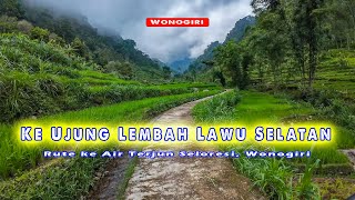 RUTE ke Air Terjun SELORESI di Wonogiri, Menuju Ujung Lembah