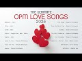 the ultimate opm love songs 2025 mor playlist non stop opm songs ♪