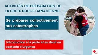 Introduction à la perte et au deuil en contexte d’urgence