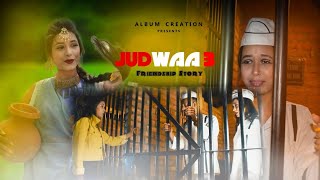 JUDWAA 3 | Best Friends Forever | Unexpected Twist | Friendship Story | Happy Friendship Day