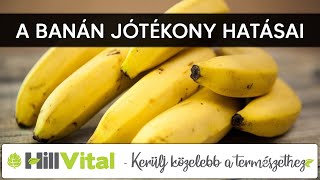 A banán egészségügyi előnyei - HillVital