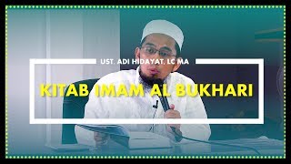 Ust. Adi Hidayat, Lc MA | Kitab Imam Al Bukhari