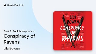 Conspiracy of Ravens Book 2 by Lila Bowen · Audiobook preview