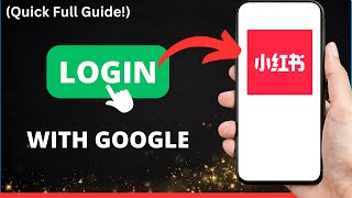 How to Login to REDnote Using Google | Easy Sign-In Guide