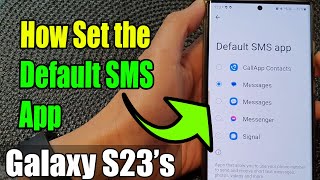 Galaxy S23's: How Set the Default SMS App