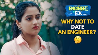 Why Not To Date An Engineer | Engineer Ki Ex | Part 2 | ft. Satish Ray & Twarita  | Alright!