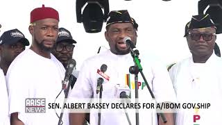 SEN. ALBERT BASSEY DECLARES FOR GOVERNOR IN AKWA IBOM