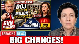 Supreme Court : DOJ ISSUES MAJOR ANNOUNCEMENT ON VIRGINIA About GUN CONTROL!
