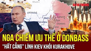 Nga giành thế thượng phong ở Donbass sau khi “hất cẳng” lính Kiev khỏi thành trì Kurakhove