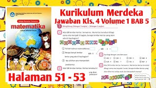 Jawaban Soal Matematika Kelas 4 Halaman 51 52 53 Kurikulum Merdeka Volume 1 | MTK Kls 4