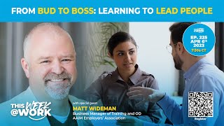 FROM BUD TO BOSS: LEARNING TO LEAD PEOPLE