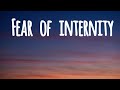 Fear of internity (Video Lyrics)