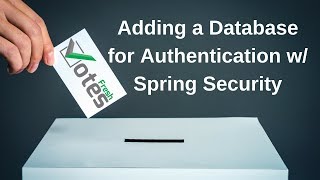 FreshVotes 15 - Leveraging a Database for Users