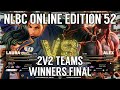 Street Fighter V Teams Winners Final @ NLBC Online Edition #52