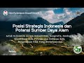 Geografi Kelas 11 | Posisi Strategis Indonesia dan Potensi Sumber Daya Alam | Kurikulum Merdeka