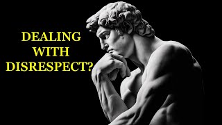 10 STOIC LESSONS TO DEAL WITH DISRESEPECT  | Marcus Aurelius | #stoic #stoicism #motivation #respect