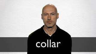 How to pronounce COLLAR in British English