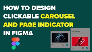 How to design clickable carousel and page indicator in Figma. #howtomakeprototypeinfigma #carousel