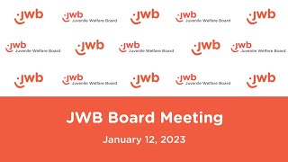 JWB Monthly Board Meeting | January 12, 2023