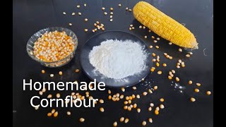 cornflour | How To Make Corn Flour At Home | Corn starch | Homemade cornflour | corn flour recipe