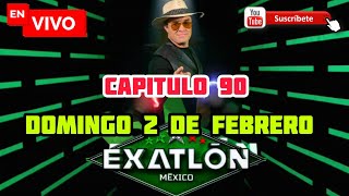 🔴EN VIVO! EXATLON MÉXICO | HOY DOMINGO 2 DE FEBRERO 2025 | CAPITULO #90 🔴COMPLETO!