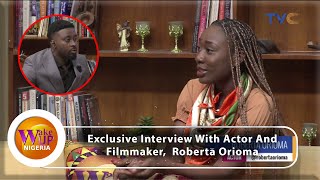 Exclusive Interview With Actor And Filmmaker,  Roberta Orioma [VIDEO]