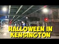 KENSINGTON IS EMPTY ON HALLOWEEN