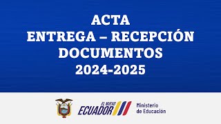 ACTA DE ENTREGA-RECEPCIÓN DE DOCUMENTOS 2024-2025