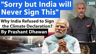 Why India Refused to Sign the Climate Declaration? Know the reason by Prashant Dhawan
