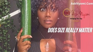 The Truth About Size: Does It Really Matter? Nyomi's Insightful Discussion | AskNyomi.com