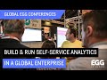 Build & Run Self-Service Analytics in a Global Enterprise