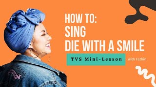 HOW TO: Sing Die With A Smile