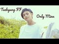 [BTS] Taehyung FF ~ Only Mine Ep 7