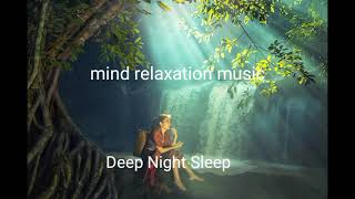 ʙᴇsᴛ ᴍɪɴᴅ ʀᴇʟᴀxɪɴɢ ᴍᴜsɪᴄ | ʟɪsᴛᴇɴ ᴡʜɪʟᴇ sʟᴇᴇᴘ#deep #sleep #night #mood #fresh#meditation #relax