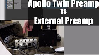 Apollo Twin Preamp VS External Preamp