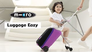 Micro Luggage Eazy กระเป๋าเดินทางพร้อมที่นั่งวัยซน