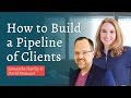 How to Build a Pipeline of Clients with David Strausser