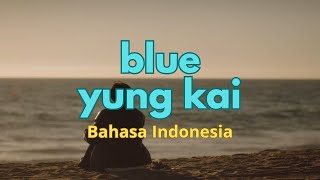 blue - yung kai (Cover Bahasa Indonesia)