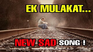 EK MULAQAT - Unplugged [ Cover Song ]