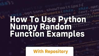 How to use python numpy random function examples