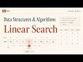 Data Structures & Algorithms: Linear Search
