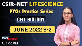 June 2022 S-2 Cell Biology PYQs Practice | CSIR NET LIFESCIENCE #apnasapnajrf