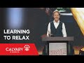 Learning to Relax - Exodus 20:8-11 - Skip Heitzig