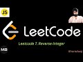148. Leetcode 7. Reverse Integer : Javascript