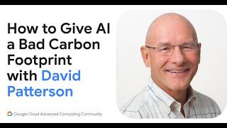 How to Give AI a Bad Carbon Footprint with David Patterson