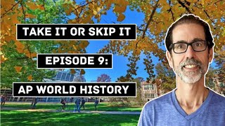 AP World History: Take It Or Skip It Episode 9