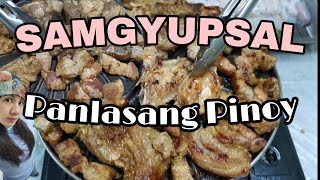 SAMGYEOPSAL GUI 삼겹살구이 | PANLASANG PINOY SAMGYEOPSAL | KOREAN PORK BELLY BARBECUE