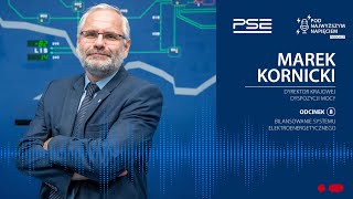 Pod najwyższym napięciem, odc. 8: Marek Kornicki o bilansowaniu systemu